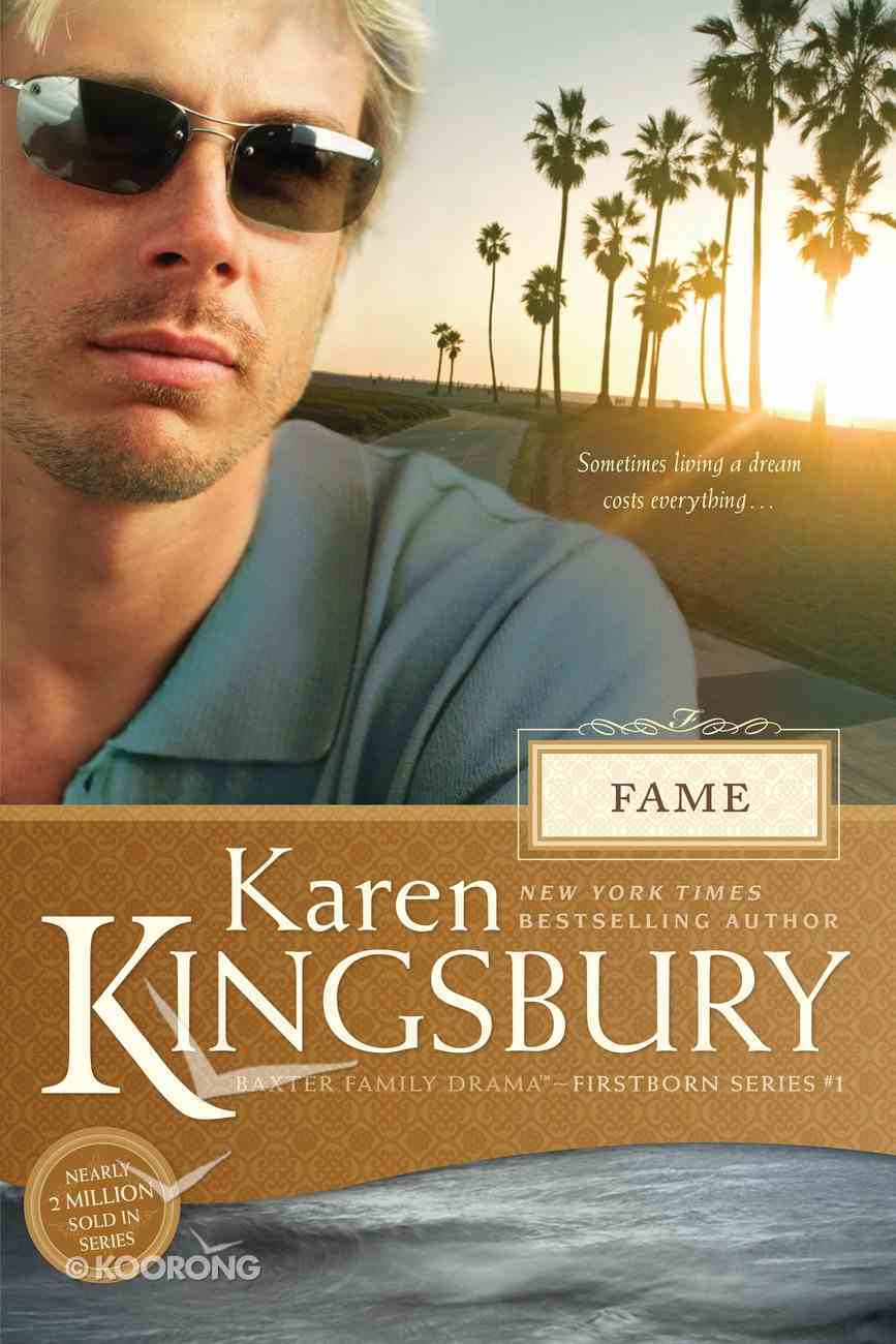 Fame 01 In Firstborn Series By Karen Kingsbury Koorong