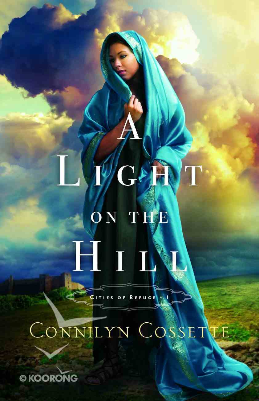 A Light on the Hill (#01 in Cities Of Refuge Series) eBook