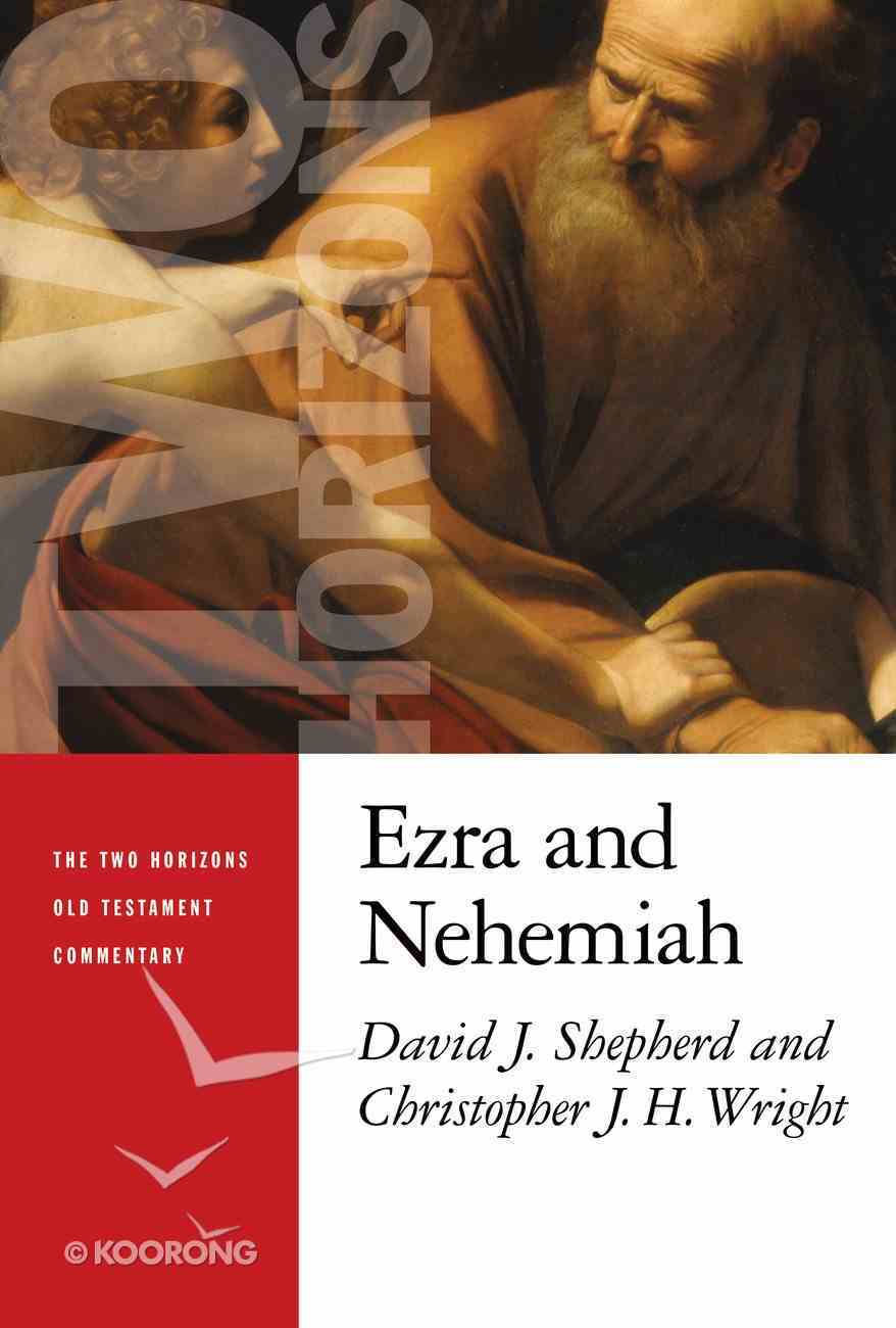 Ezra and Nehemiah (Two Horizons Old Testament Commentary Series) Paperback