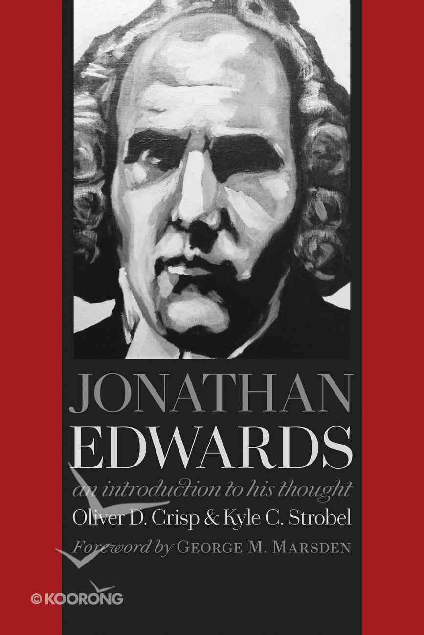Jonathan Edwards: An Introduction to His Thought Paperback