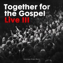 Album Image for Together For the Gospel Volume 3 - DISC 1