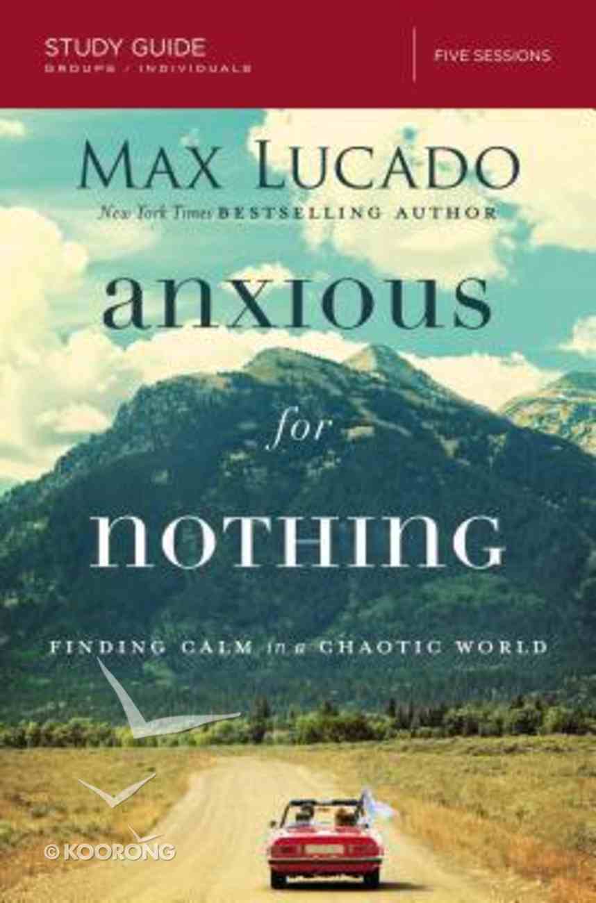 Anxious For Nothing (Study Guide) Paperback