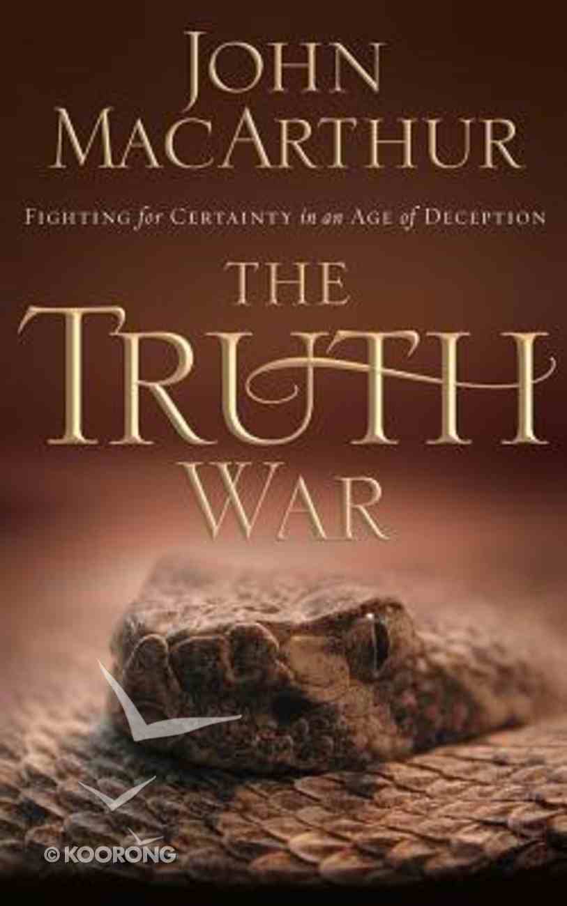 The Truth War: Fighting For Certainty in An Age of Deception (Unabridged, 3 Cds) CD