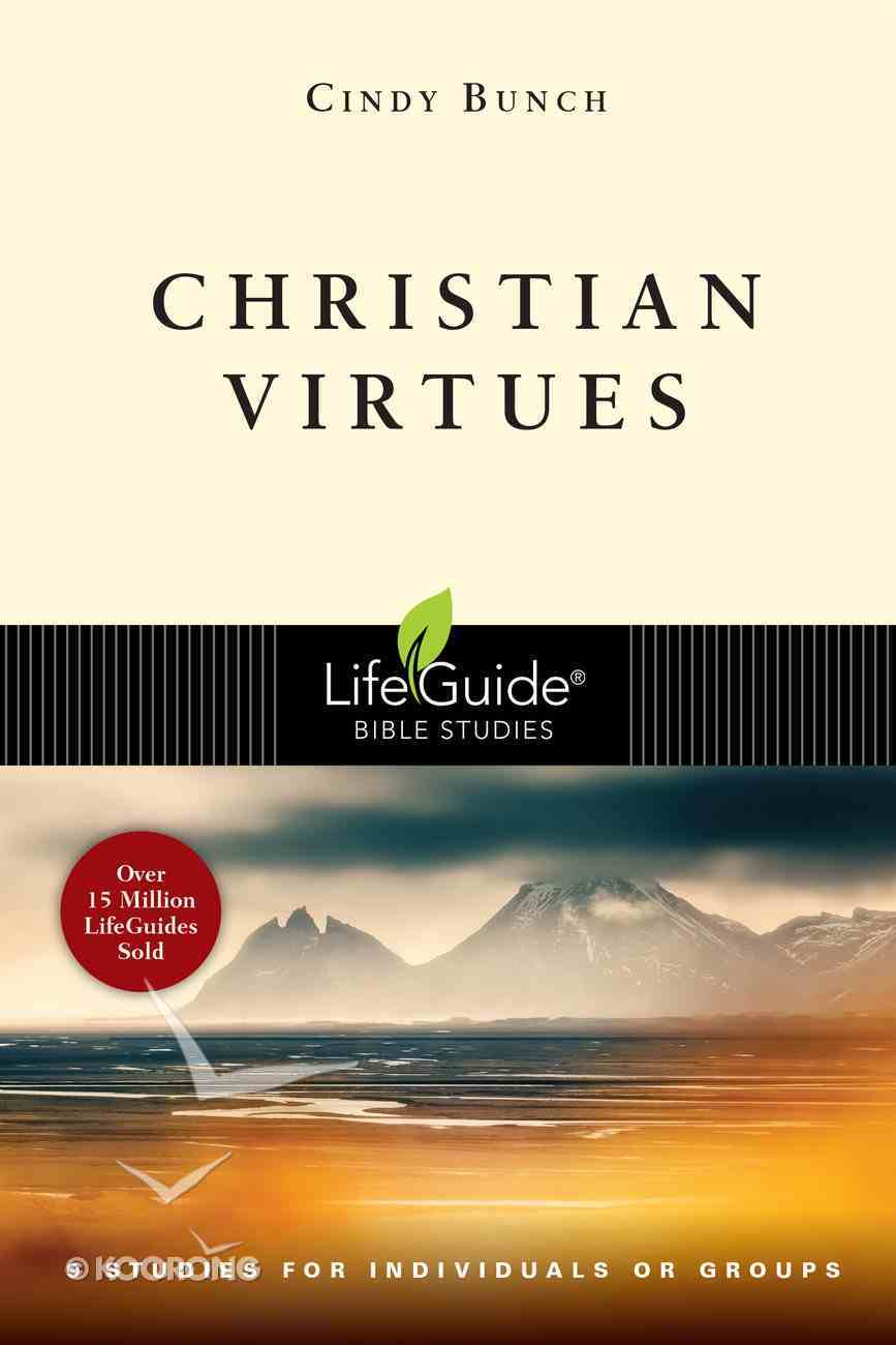 Christian Virtues (Lifeguide Bible Study Series) Paperback