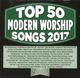 Top 50 Modern Worship Songs 2017 CD - Thumbnail 0