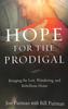 Hope For the Prodigal: Bringing the Lost, Wandering and Rebellious Home Paperback - Thumbnail 0