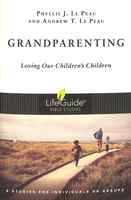 Grandparenting: Loving Our Children's Children (Lifeguide Bible Study Series) Paperback - Thumbnail 0