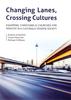 Changing Lanes, Crossing Cultures: Equipping Christians & Churches For Ministry in a Culturally Diverse Society Paperback - Thumbnail 0