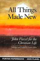 All Things Made New (Puritan Paperbacks Series) Paperback - Thumbnail 0
