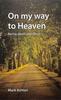 On My Way to Heaven: Facing Death With Christ Booklet - Thumbnail 0