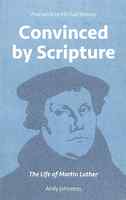Convinced By Scripture: The Life of Martin Luther Paperback - Thumbnail 0