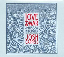 Album Image for Love & War & the Sea in Between - DISC 1