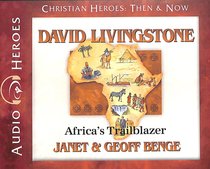 Album Image for David Livingstone - Africa's Trailblazer (Unabridged, 5 CDS) (Christian Heroes Then & Now Audio Series) - DISC 1