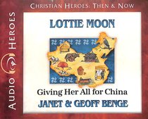 Album Image for Lottie Moon - Giving Her All For China (Unabridged, 5 CDS) (Christian Heroes Then & Now Audio Series) - DISC 1