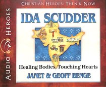 Album Image for Ida Scudder - Healing Bodies, Touching Hearts (Unabridged, 5 CDS) (Christian Heroes Then & Now Audio Series) - DISC 1