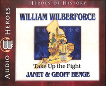 Album Image for William Wilberforce - Take Up the Fight (Unabridged, 5 CDS) (Heroes Of History Series) - DISC 1
