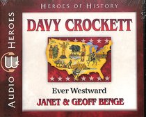 Album Image for Davy Crockett - Ever Westward (Unabridged, 5 CDS) (Heroes Of History Series) - DISC 1