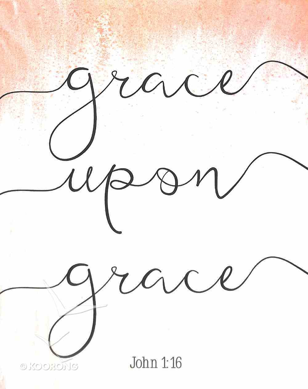 Poster Small: Grace Upon Grace (John 1:16) Poster
