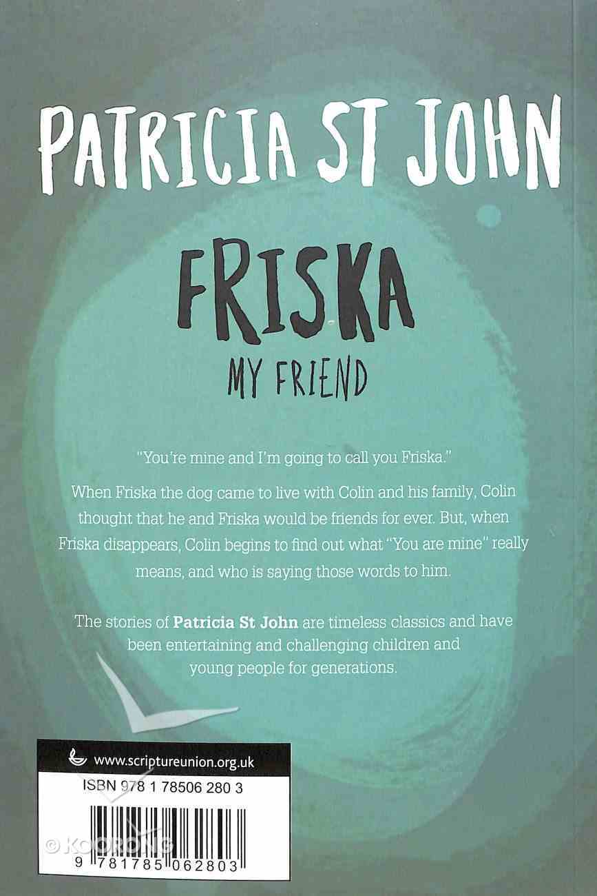 Friska My Friend (Classics For A New Generation Series) Paperback