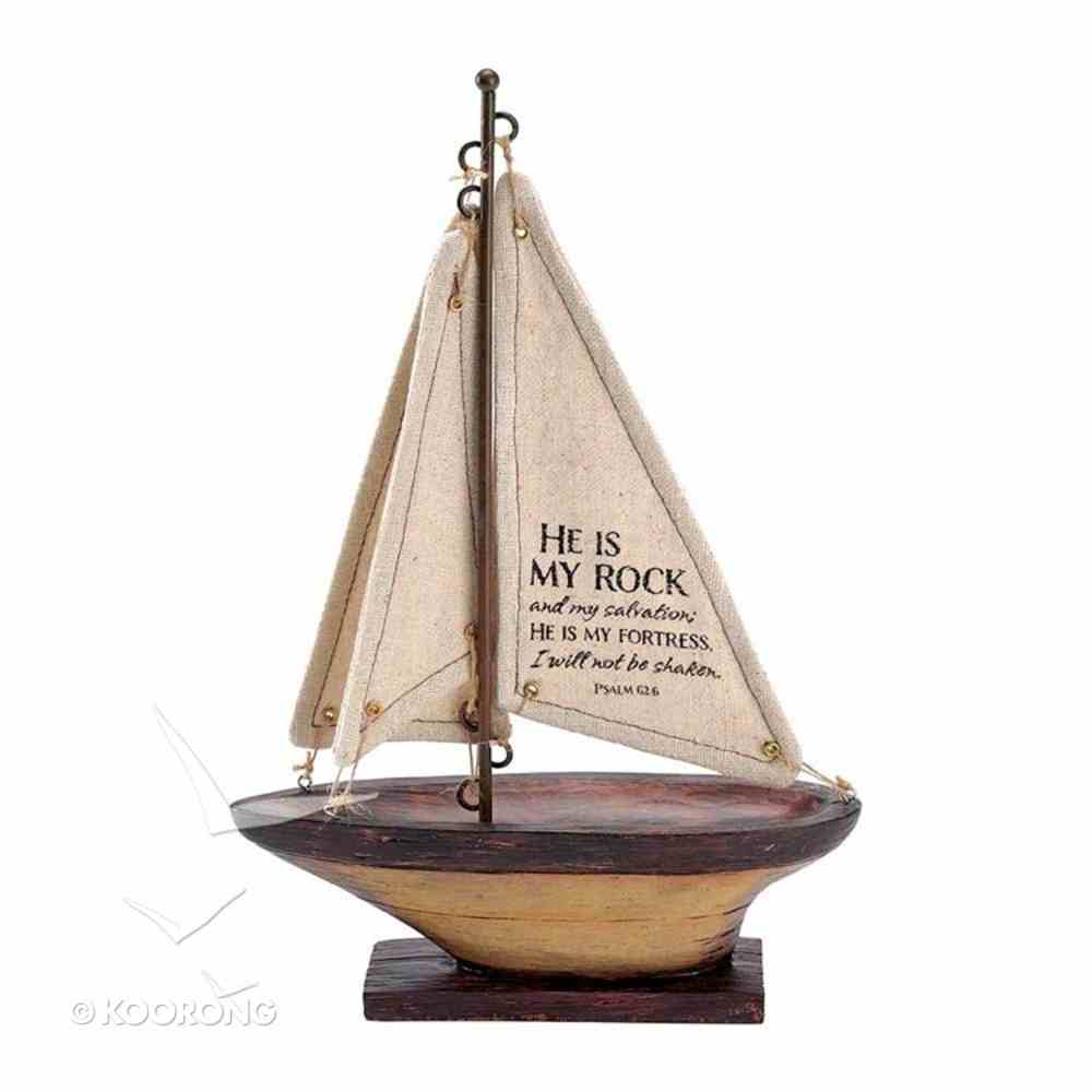 Sailboat: He is My Rock and My Salvation (Psalm 62:6) (Resin W/fabric) Homeware
