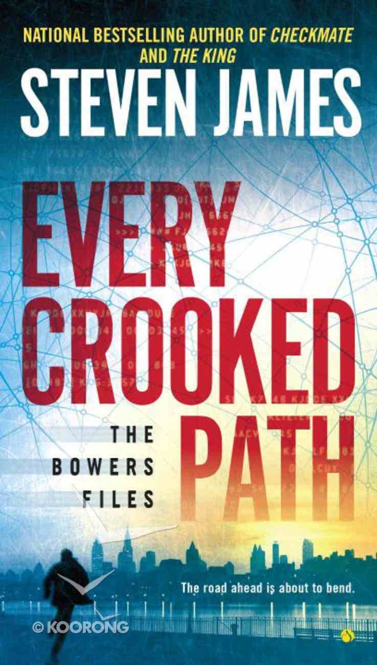 Every Crooked Path (#08 in The Bowers Files Series) Paperback