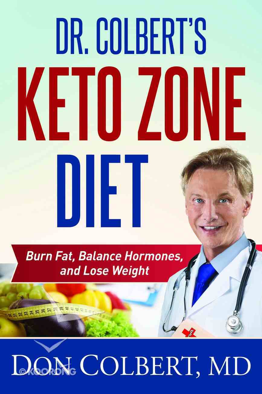 Dr. Colbert's Keto Zone Diet: Burn Fat, Balance Hormones, and Lose Weight Hardback