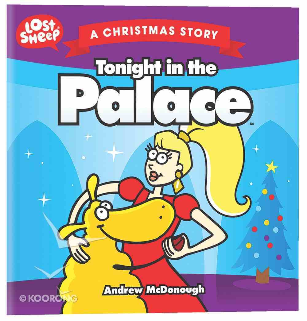Christmas Story: Tonight in the Palace (Lost Sheep Series) Paperback
