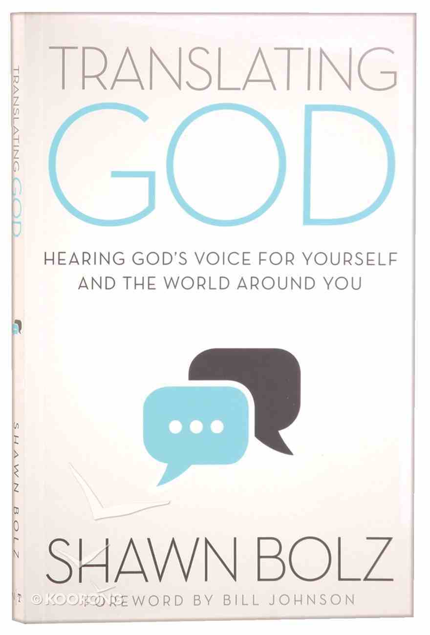Translating God: Hearing God's Voice For Yourself and the World Around You Paperback