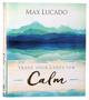 Trade Your Cares For Calm: God's Promise of Perfect Peace Hardback - Thumbnail 0