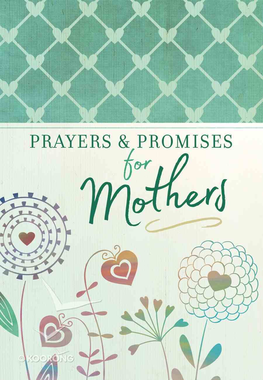 Prayers and Promises For Mothers Paperback