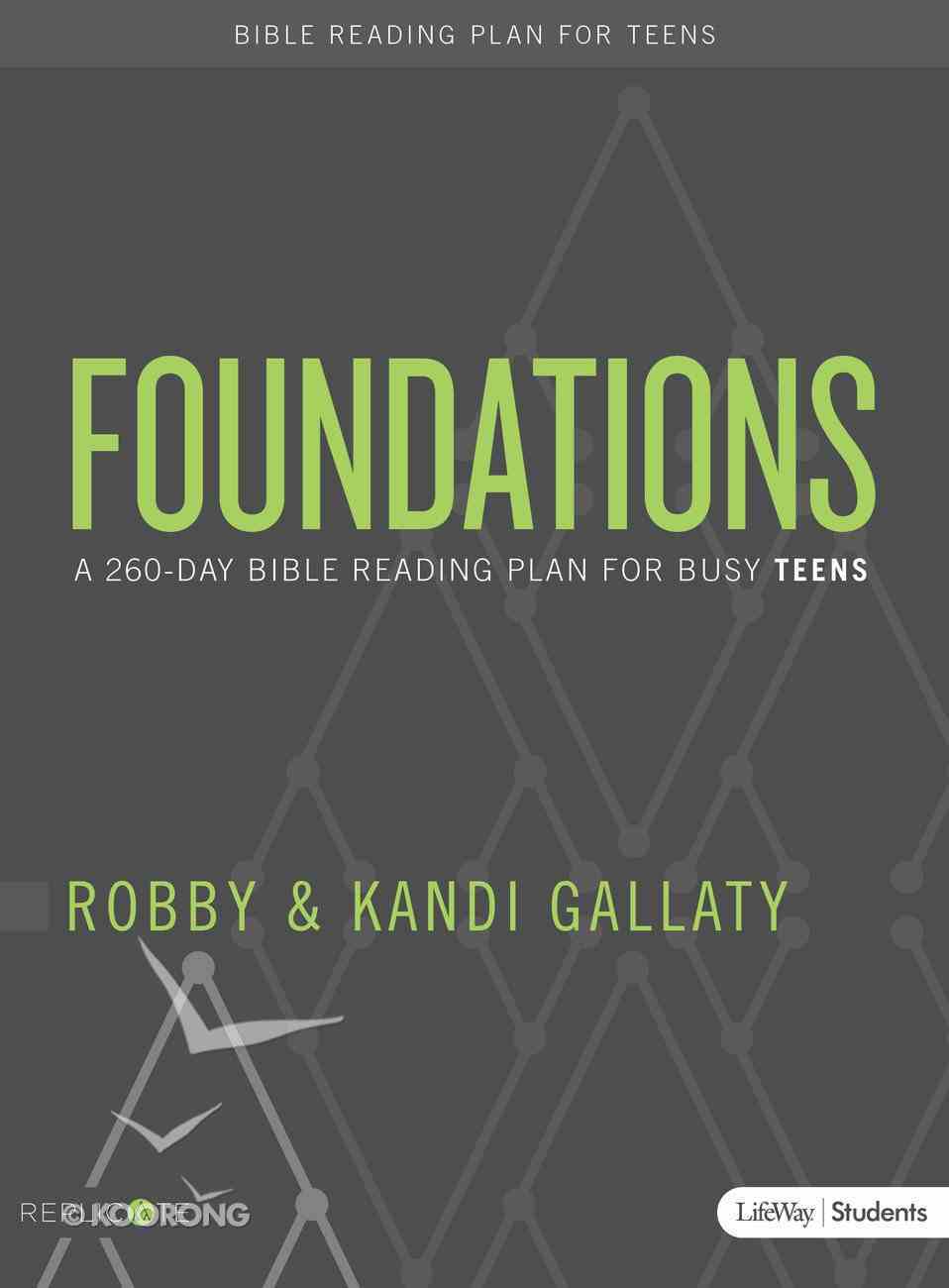Foundations For Teens: A 260-Day Bible Reading Plan For Busy Teens (Student Book) Paperback