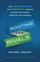 Rooting For Rivals: How Collaboration and Generosity Increase the Impact of Leaders, Charities, and Chruches Paperback - Thumbnail 0