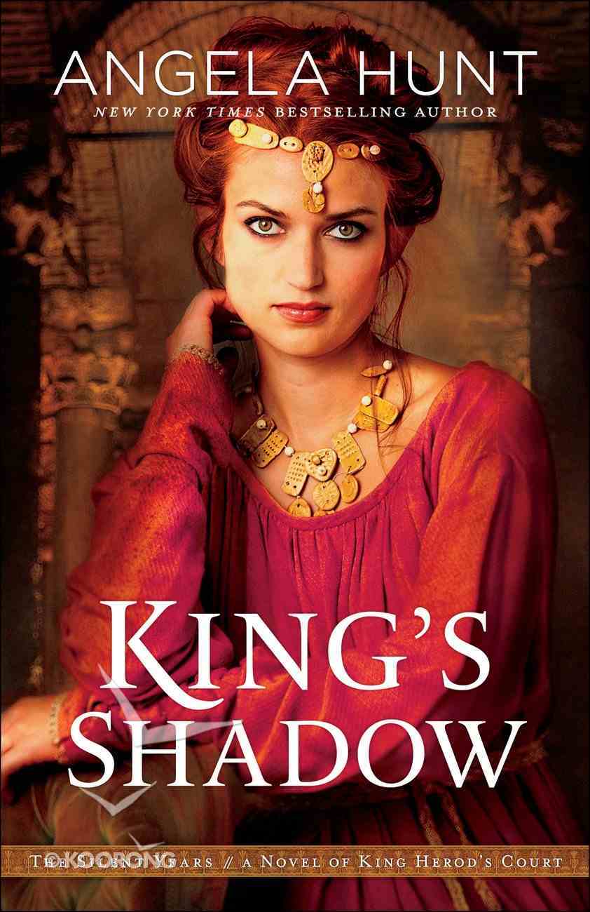 King's Shadow - a Novel of King Herod's Court (#04 in The Silent Years Series) Paperback
