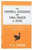The Farewell Discourse and Final Prayer of Jesus: An Evangelical Exposition of John 14-17 Paperback - Thumbnail 0