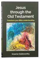 Jesus Through the Old Testament: Transform Your Bible Understanding Paperback - Thumbnail 0