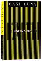 Not By Sight: Only Faith Opens Your Eyes Paperback - Thumbnail 0