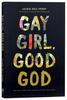 Gay Girl, Good God: The Story of Who I Was, and Who God Has Always Been Paperback - Thumbnail 0