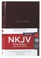 NKJV Pew Bible Large Print Burgundy (Red Letter Edition) Hardback