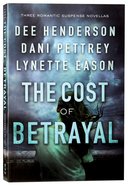 3in1: Cost of Betrayal, The: Betrayed; Deadly Isle; Code of Ethics (Cost Of Betrayal Collection) Paperback