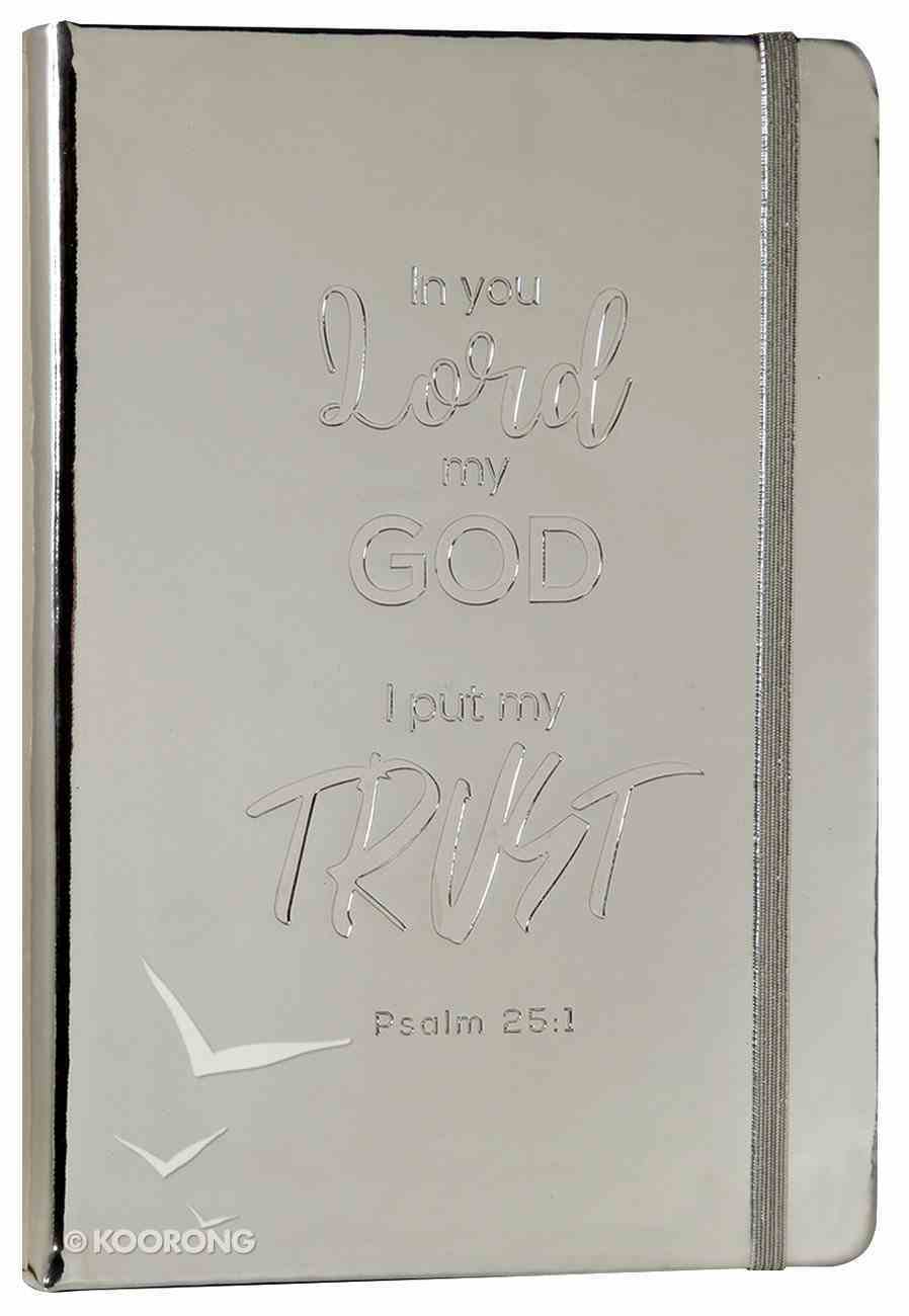 Foil Mirror Journal: Silver Foil, in You Lord, Psalm 25:1 Flexi Back