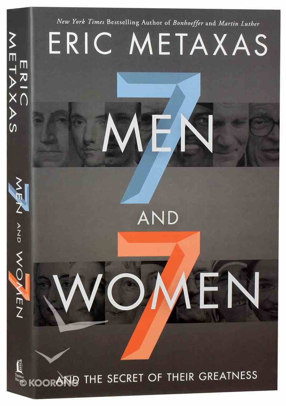 Seven Men and Seven Women: And the Secret of Their Greatness Paperback