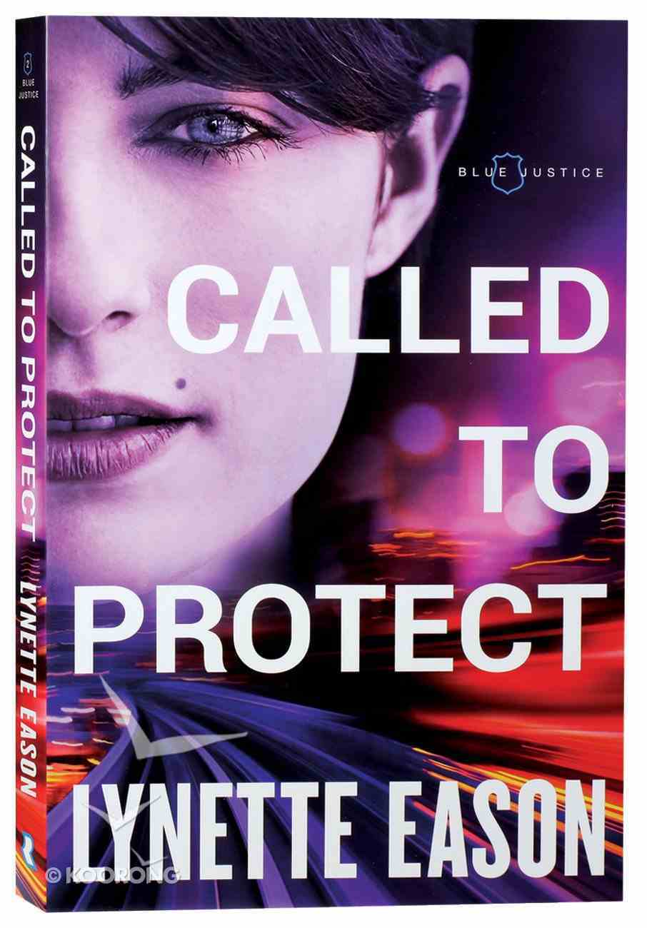 Called to Protect (#02 in Blue Justice Series) Paperback