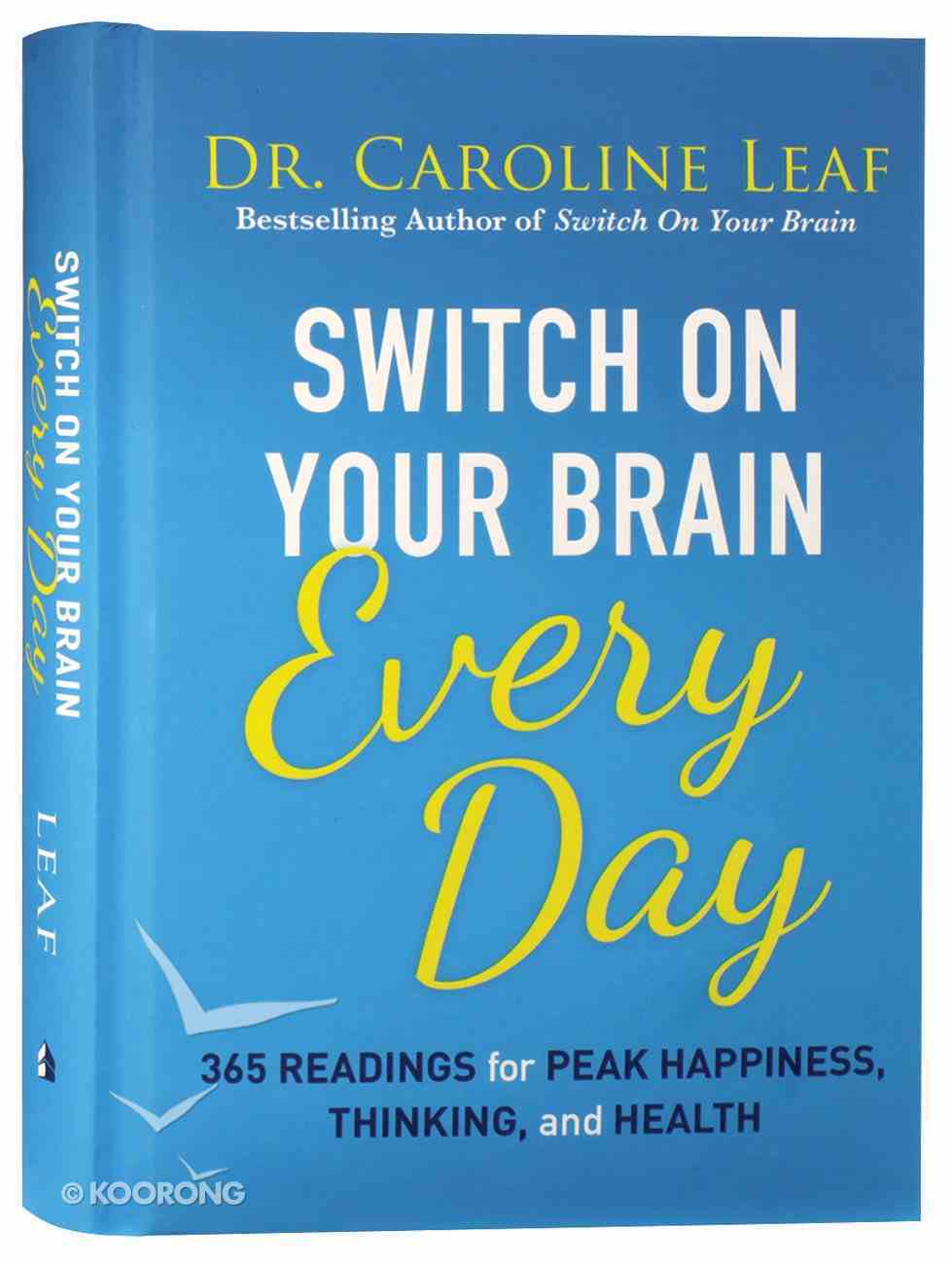 Switch on Your Brain Every Day: 365 Devotions For Peak Happiness, Thinking, and Health Hardback