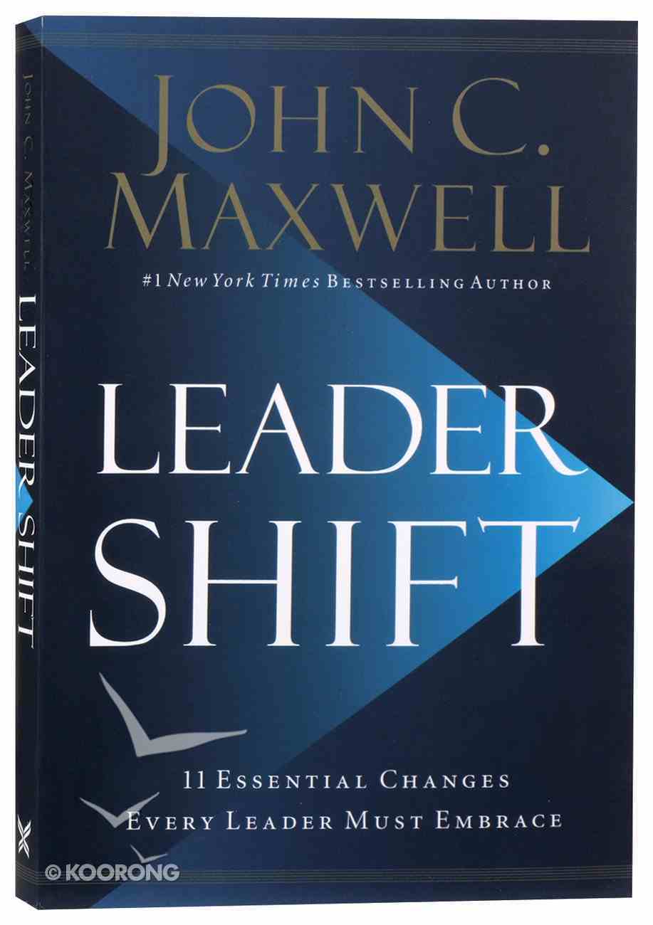 Leadershift: The 11 Essential Changes Every Leader Must Embrace Paperback