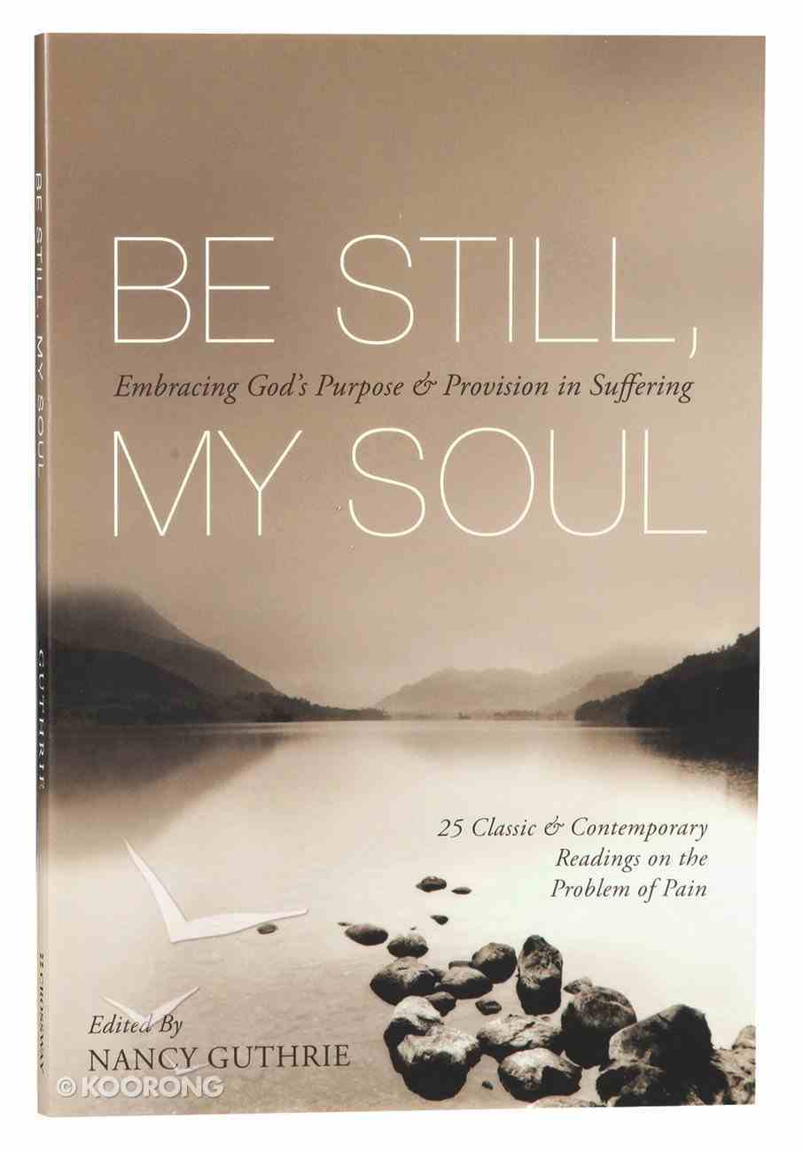 Be Still, My Soul Paperback