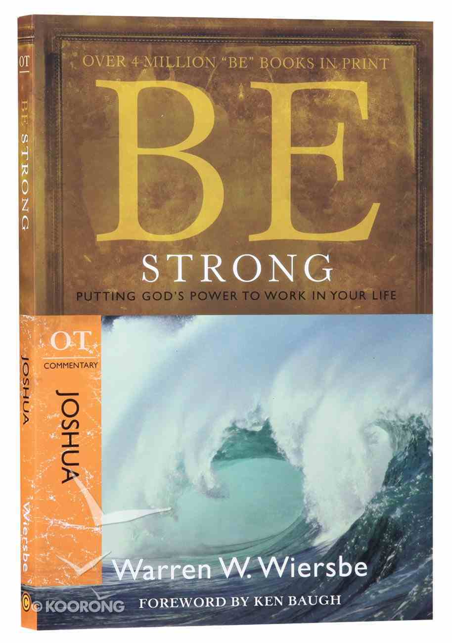 Be Strong (Joshua) (Be Series) Paperback
