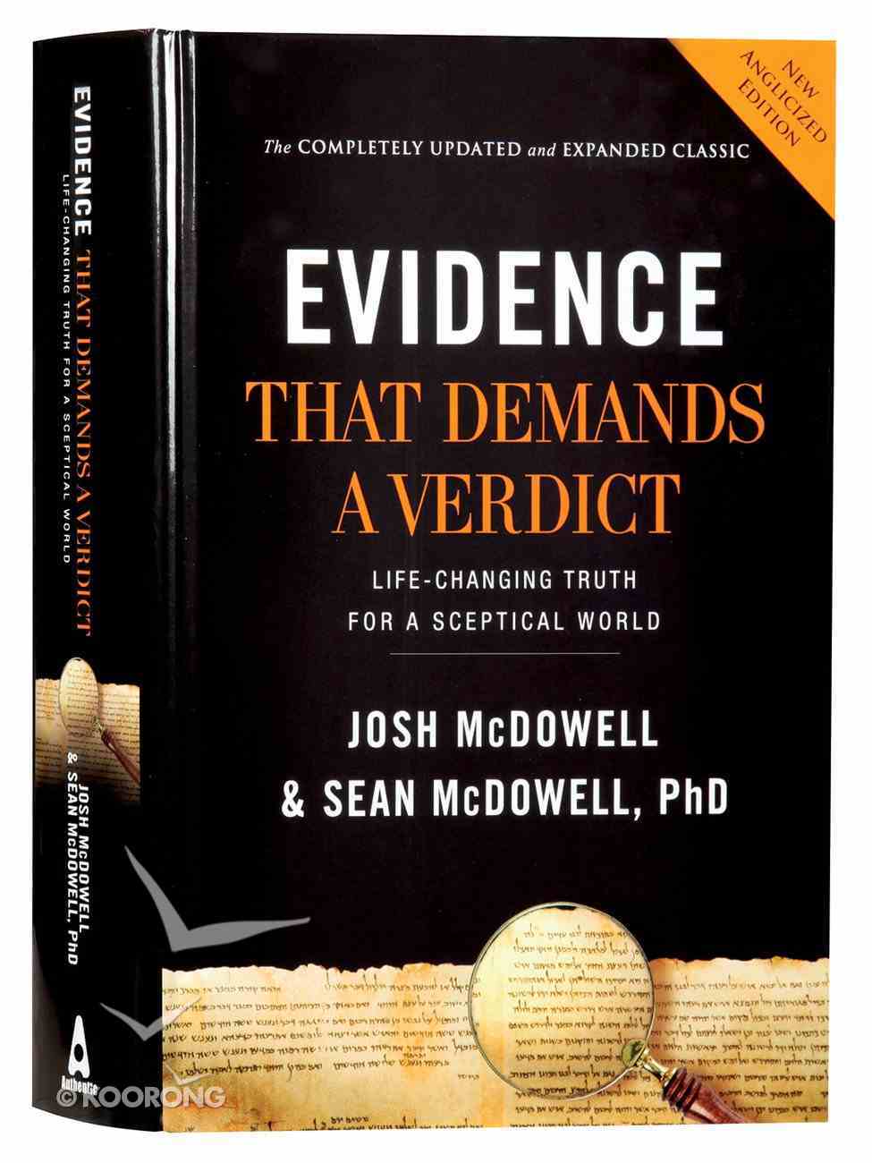Evidence That Demands a Verdict: Life-Changing Truth For a Skeptical World (Completely And Expanded) Hardback