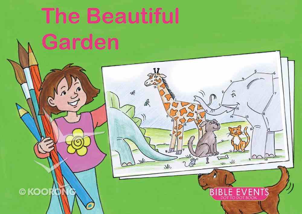 The Beautiful Garden (Bible Events Dot To Dot Series) Paperback