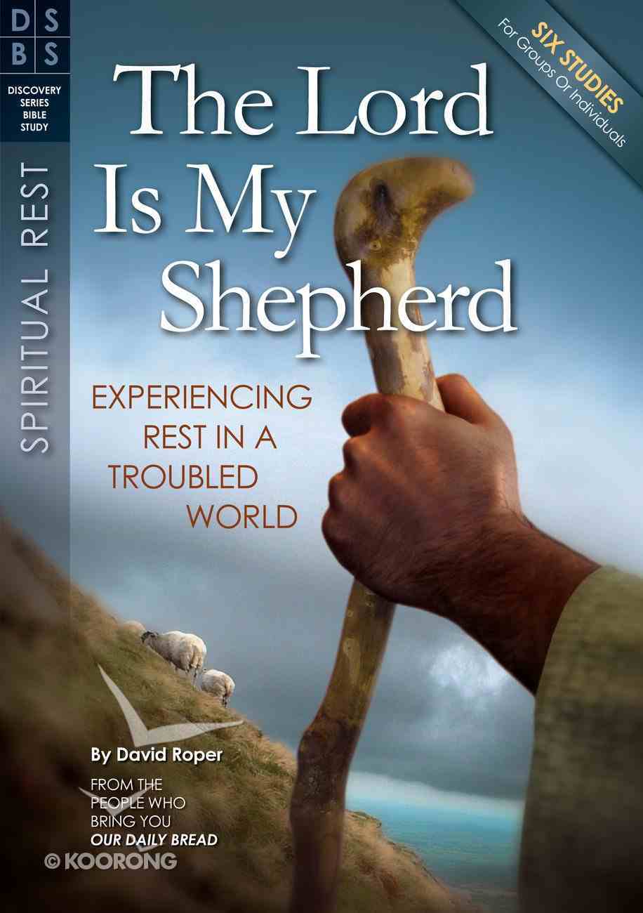 The Lord is My Shepherd (Discovery Series Bible Study) by ...