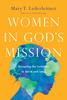 Women in God's Mission: Accepting the Invitation to Serve and Lead Paperback - Thumbnail 0